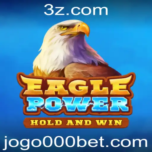 EaglePower: Como Jogar Este Novo Fenômeno dos Games